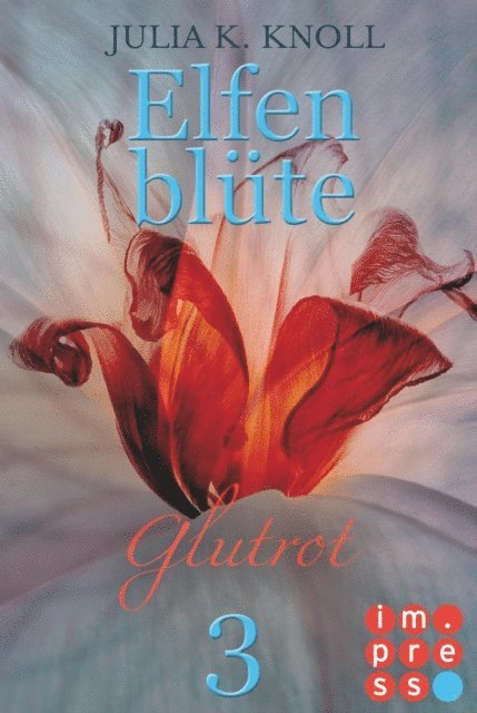 Julia Kathrin Knoll - Glutrot (Elfenblüte, Teil 3), E-bok. Tillgänglighet: Lägg i varukorg
