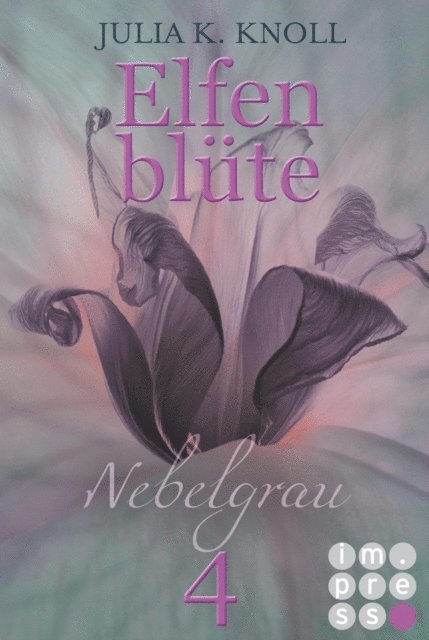 Julia Kathrin Knoll - Nebelgrau (Elfenblüte, Teil 4), E-bok. Tillgänglighet: Lägg i varukorg