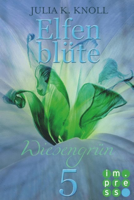 Julia Kathrin Knoll - Wiesengrün (Elfenblüte, Teil 5), E-bok. Tillgänglighet: Lägg i varukorg