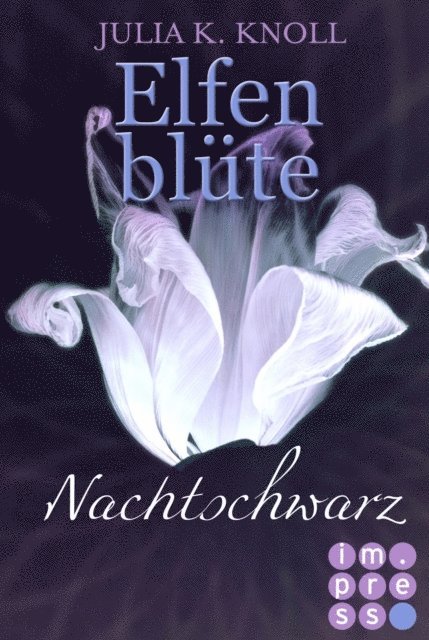Julia Kathrin Knoll - Nachtschwarz (Elfenblüte, Spin-off), E-bok. Tillgänglighet: Lägg i varukorg