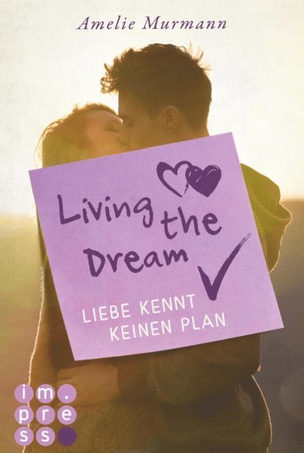 Living the Dream. Liebe kennt keinen Plan
