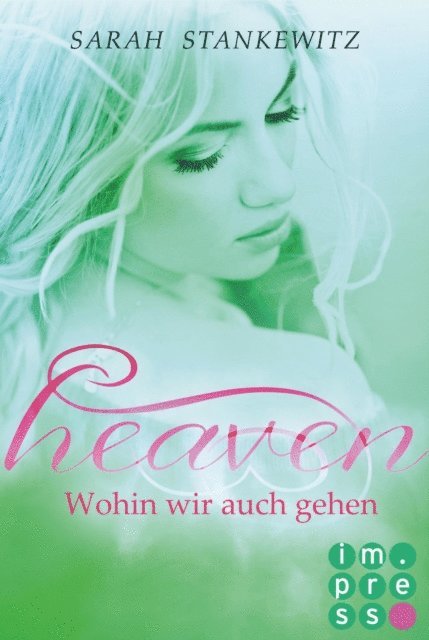 Sarah Stankewitz - Heaven 2: Wohin wir auch gehen, E-bok