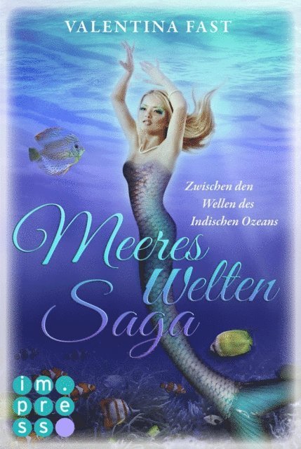 Valentina Fast - MeeresWeltenSaga 4: Zwischen den Wellen des Indischen Ozeans, E-bok