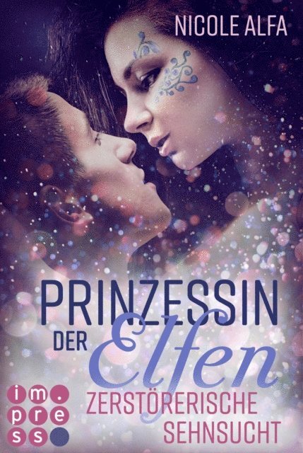 Nicole Alfa - Prinzessin der Elfen 3: Zerstörerische Sehnsucht, E-bok. Tillgänglighet: Lägg i varukorg