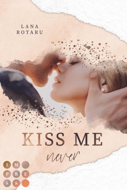 Lana Rotaru - Kiss Me Never (Crushed-Trust-Reihe 1), E-bok
