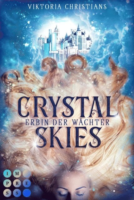 Viktoria Christians - Crystal Skies (Erbin der Wächter 1), E-bok
