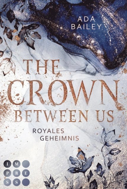 Ada Bailey - The Crown Between Us. Royales Geheimnis (Die "Crown"-Dilogie 1), E-bok