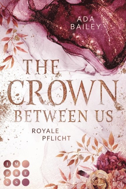 Ada Bailey - The Crown Between Us. Royale Pflicht (Die "Crown"-Dilogie 2), E-bok