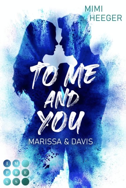 Mimi Heeger - To Me and You. Marissa & Davis (My Way To You 2), E-bok
