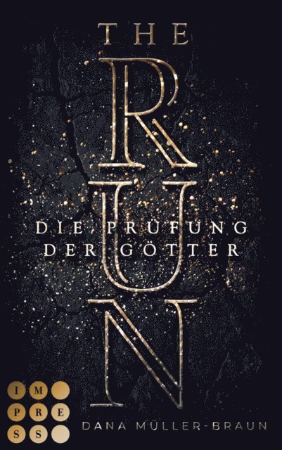 Dana Muller-Braun - The Run 1: Die Prüfung der Götter, E-bok