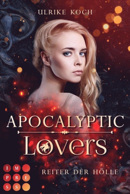 Ulrike Koch - Apocalyptic Lovers. Reiter der Hölle, E-bok
