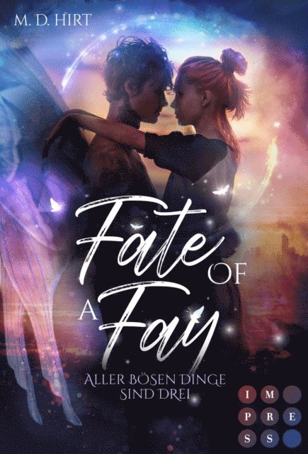 M. D. Hirt - Fate of a Fay. Aller bösen Dinge sind drei, E-bok
