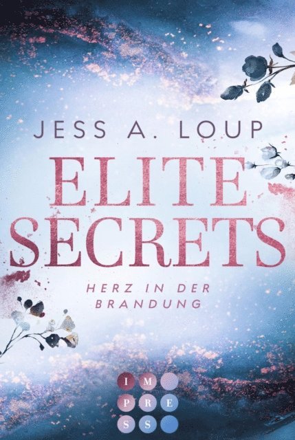 Jess A. Loup - Elite Secrets. Herz in der Brandung, E-bok