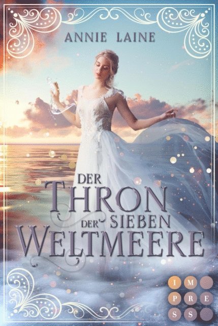 Annie Laine - Der Thron der Sieben Weltmeere (Die Weltmeere-Dilogie 1), E-bok