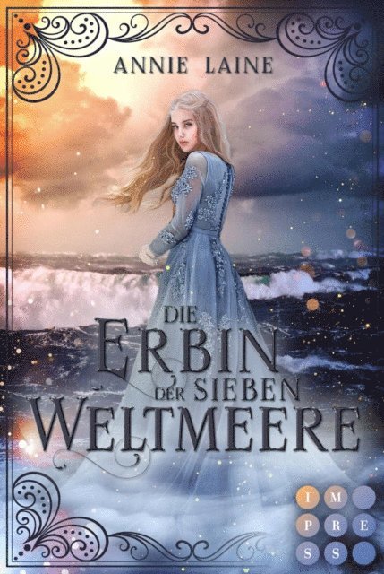 Annie Laine - Die Erbin der Sieben Weltmeere (Die Weltmeere-Dilogie 2), E-bok