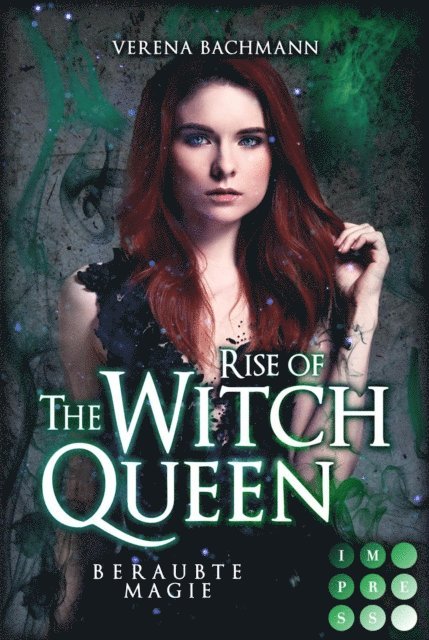 Verena Bachmann - Rise of the Witch Queen. Beraubte Magie, E-bok