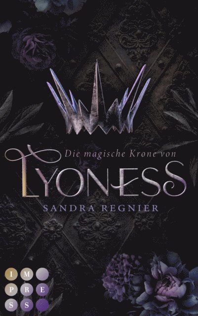 Sandra Regnier - Die magische Krone von Lyoness (Lyoness 1), E-bok