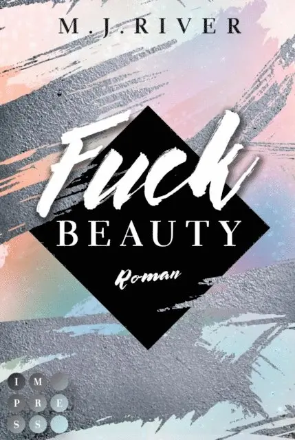 M. J. River - Fuck Beauty (Fuck-Perfection-Reihe 2), E-bok. Tillgänglighet: Lägg i varukorg