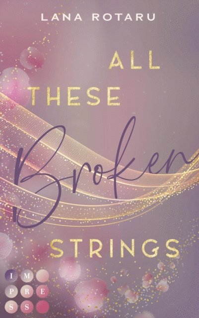 Lana Rotaru - All These Broken Strings, E-bok