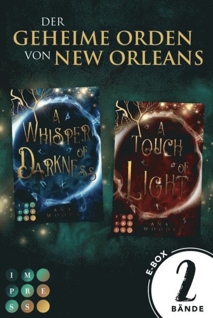 Ana Woods - Der geheime Orden von New Orleans: Der Sammelband der romantischen Urban Fantasy, E-bok
