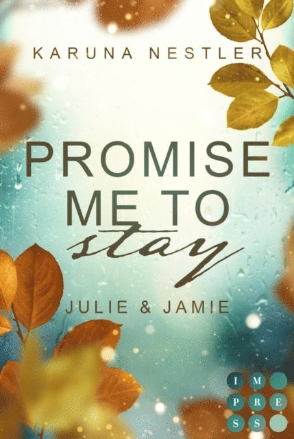 Karuna Nestler - Promise Me to Stay. Julie & Jamie, E-bok. Tillgänglighet: Lägg i varukorg