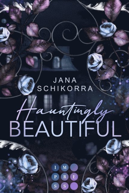 Jana Schikorra - Hauntingly Beautiful, E-bok