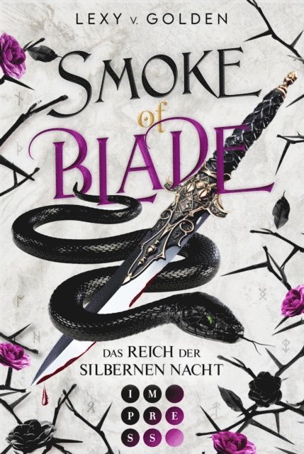 Lexy v. Golden - Smoke of Blade. Das Reich der silbernen Nacht (Scepter of Blood 3), E-bok