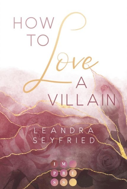 Leandra Seyfried - How to Love A Villain (Chicago Love 1), E-bok
