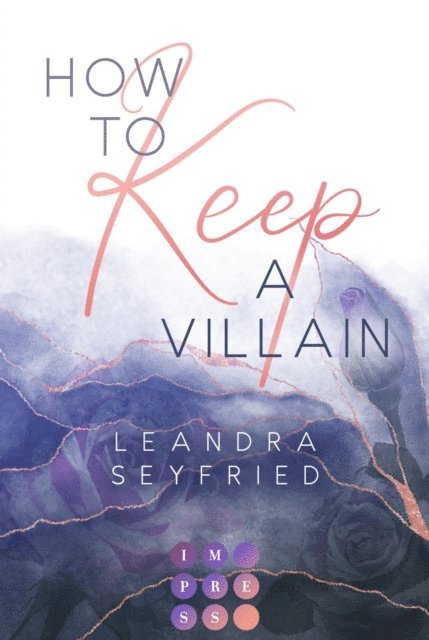 Leandra Seyfried - How to Keep a Villain (Chicago Love 2), E-bok