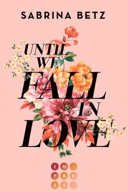 Sabrina Betz - Until We Fall In Love, E-bok. Tillgänglighet: Lägg i varukorg
