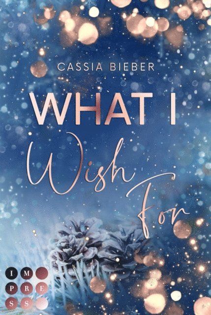 Cassia Bieber - What I Wish For, E-bok
