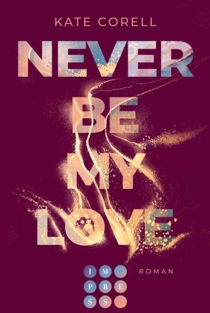 Kate Corell - Never Be My Love (Never Be 3), E-bok