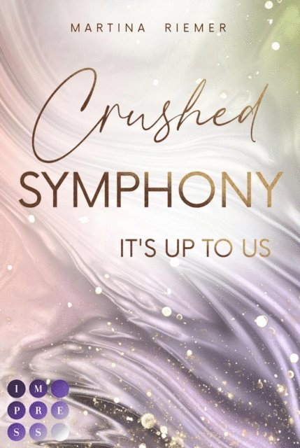 Martina Riemer - Crushed Symphony (It's Up to Us 3), E-bok
