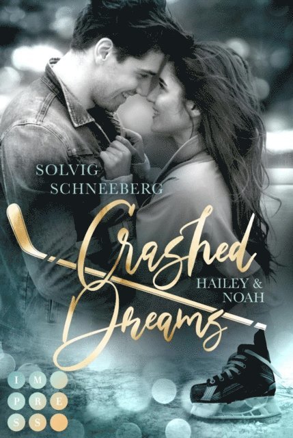 Solvig Schneeberg - Crashed Dreams. Hailey & Noah, E-bok