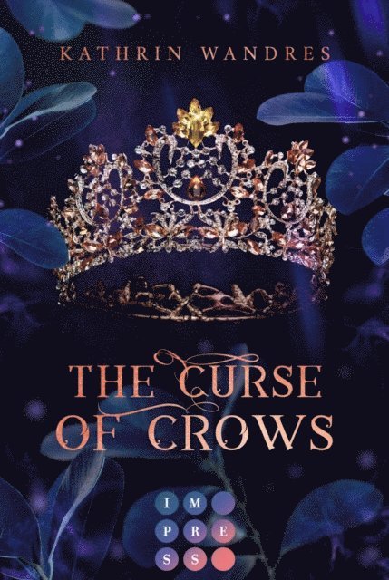 Kathrin Wandres - The Curse of Crows (Broken Crown 2), E-bok