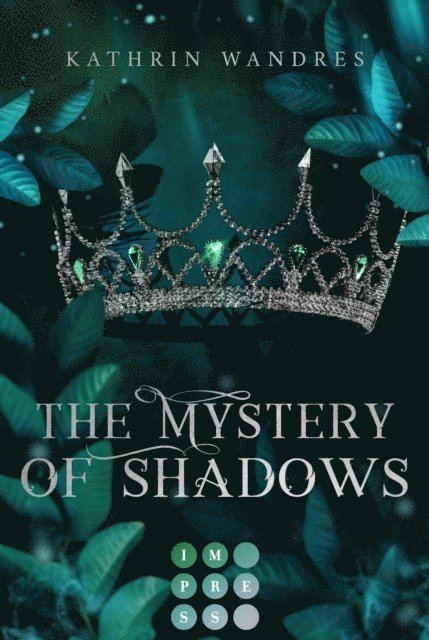 Kathrin Wandres - The Mystery of Shadows (Broken Crown 3), E-bok