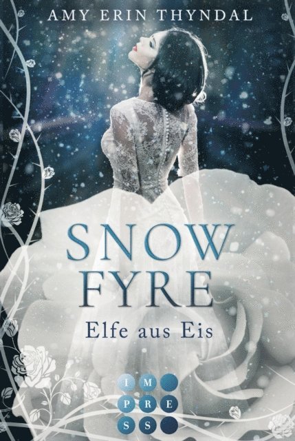 Amy Erin Thyndal - SnowFyre. Elfe aus Eis (Königselfen-Reihe 1), E-bok