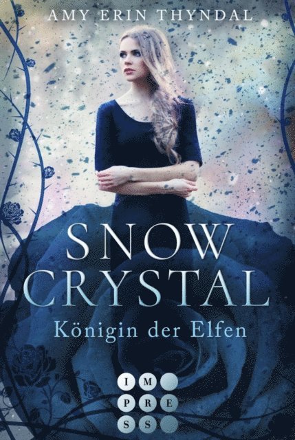 Amy Erin Thyndal - SnowCrystal. Königin der Elfen (Königselfen-Reihe 2), E-bok