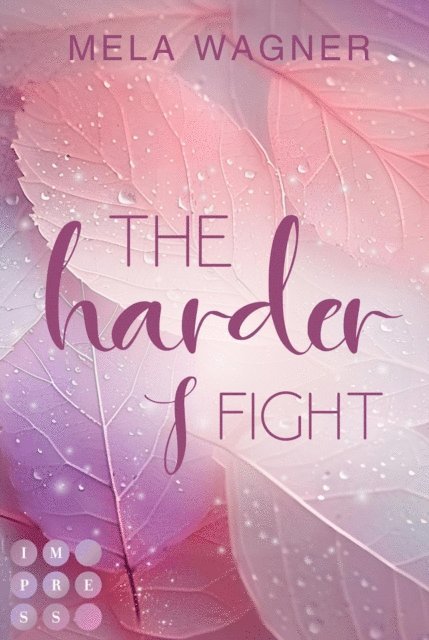 Mela Wagner - The Harder I Fight (Loving For Real 2), E-bok