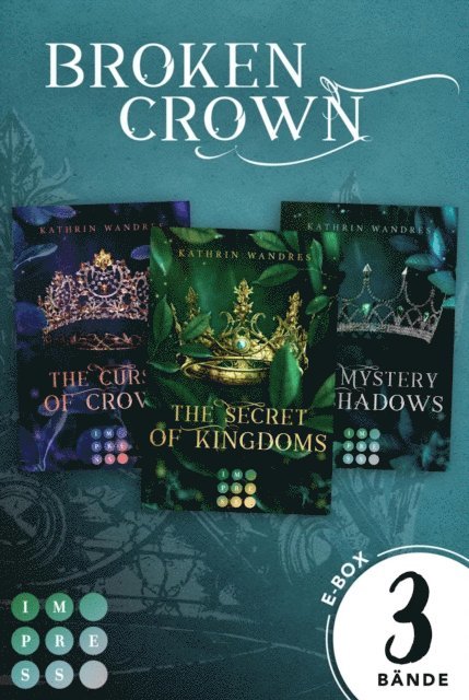 Kathrin Wandres - Broken Crown: Alle Romane der fantastischen Romantasy-Trilogie in einem Bundle!, E-bok