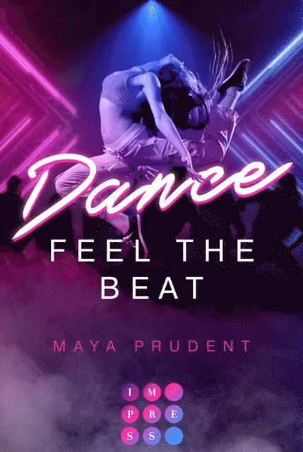 Maya Prudent - Dance. Feel The Beat, E-bok