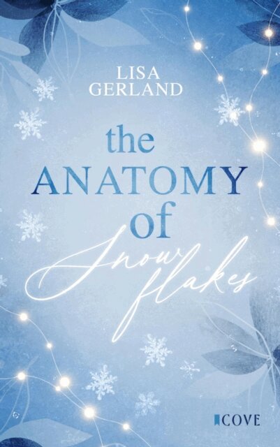 Lisa Gerland - The Anatomy of Snowflakes, E-bok