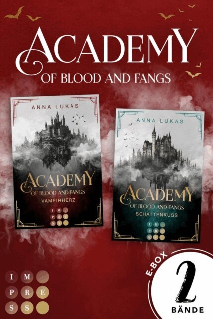 Anna Lukas - Academy of Blood and Fangs: Alle Teile der spannenden Romantasy-Dilogie jetzt in einer E-Box!, E-bok