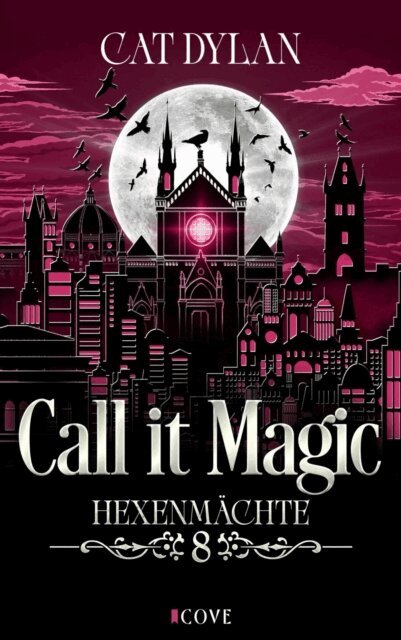 Laini Otis, Cat Dylan - Call it magic 8: Hexenmachte, E-bok