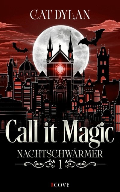 Laini Otis, Cat Dylan - Call it magic 1: Nachtschwarmer, E-bok