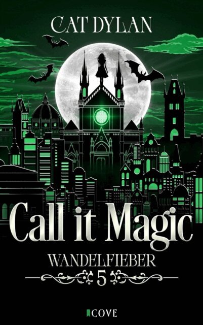 Laini Otis, Cat Dylan - Call it magic 5: Wandelfieber, E-bok