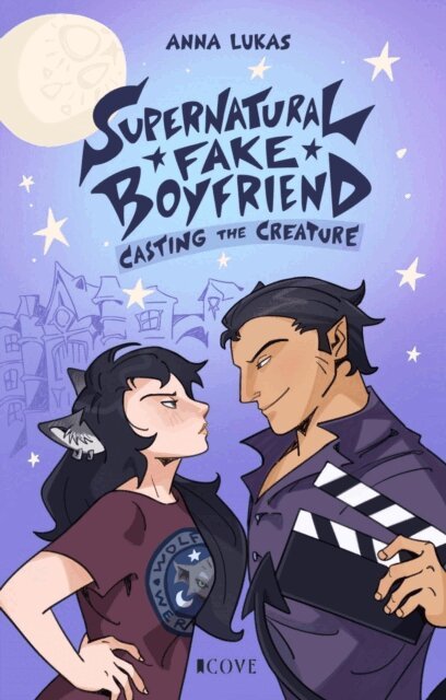 Anna Lukas - Supernatural Fake Boyfriend 1: Casting the Creature, E-bok