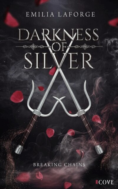 Emilia Laforge - Darkness of Silver 1: Breaking Chains, E-bok