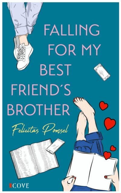 Felicitas Pomsel - Falling For My Best Friend's Brother, E-bok