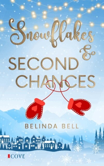 Belinda Bell - Snowflakes & Second Chances (Small Town Heartbeats 1), E-bok. Tillgänglighet: Kommande